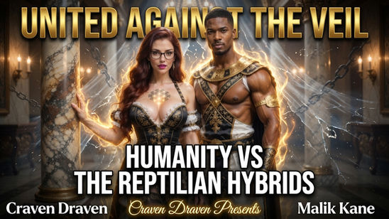United Against The Veil – Episode 1 We Are Not Their Batteries: Humanity vs The Reptilian Hybrids’